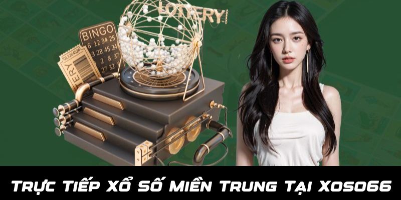 Xoso66 - Website xem trực tiếp xổ số miền Trung tiện lợi